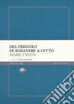 Del pericolo di rimanere a letto libro