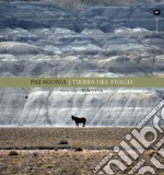 Patagonia. Tierra del fuego. Ediz. inglese libro