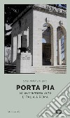 Porta Pia. 20 settembre 1870, l'Italia a Roma libro