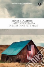 L'autobiografia di Miss Jane Pittman libro