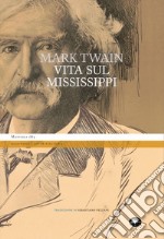 Vita sul Mississippi libro