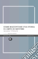 Come raccontare una storia e l'arte di mentire libro