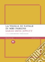 La vigilia di Natale di Mrs Parkins libro