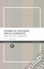 Storie di fantasmi per il dopocena libro