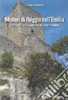 Misteri di Reggio Emilia libro