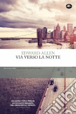 Via verso la notte libro