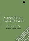 Le avventure di Oliver Twist. Ediz. integrale libro