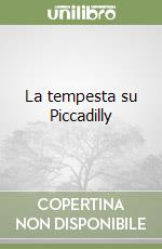 La tempesta su Piccadilly