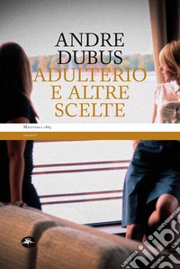 Adulterio e altre scelte