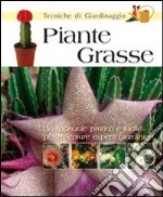 Piante grasse. Ediz. illustrata libro