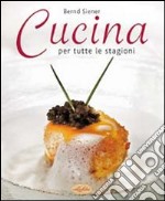 Cucina per tutte le stagioni libro