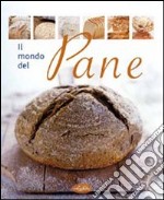 Il mondo del pane libro