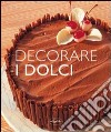 Decorare i dolci libro