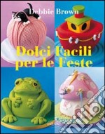 Dolci facili per le feste