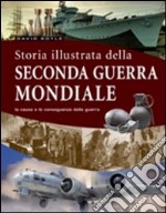 La storia illustrata della seconda guerra mondiale libro