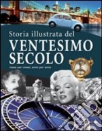 La storia illustrata del XX secolo libro