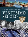 La storia illustrata del XX secolo libro