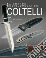 La grande enciclopedia dei coltelli libro