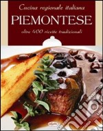 Cucina regionale italiana. Piemontese libro