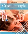 Cristalloterapia libro di Paltrinieri Massimo