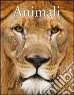 Gli animali. Ediz. illustrata libro