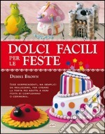 Dolci facili per le feste