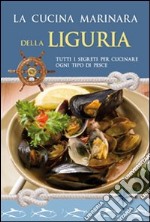 La cucina marinara della Liguria