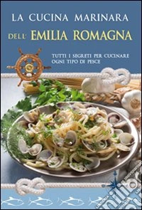 La cucina marinara dell'Emilia Romagna