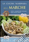 La cucina marinara delle Marche libro