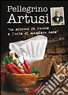 La scienza in cucina e l'arte di mangiar bene libro