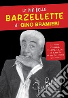 Le più belle barzellette di Gino Bramieri libro di Bramieri Gino