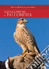 Manuale pratico di falconeria libro