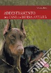 L'addestramento del cane da difesa e utilità libro