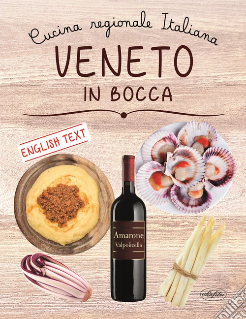 Veneto in bocca. Ediz. italiana e inglese