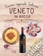 Veneto in bocca. Ediz. italiana e inglese libro