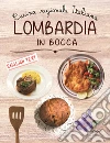 Lombardia in bocca. Ediz. italiana e inglese libro