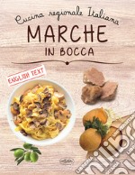 Marche in bocca. Ediz. italiana e inglese libro