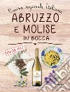 Abruzzo e Molise in bocca. Ediz. italiana e inglese libro