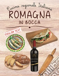 Romagna in bocca. Ediz. italiana e inglese