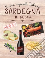 Sardegna in bocca. Ediz. italiana e inglese