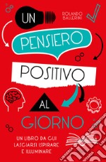 Un pensiero positivo al giorno libro