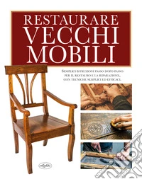Restaurare vecchi mobili