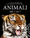 Animali dalla A alla Z. Ediz. a colori libro