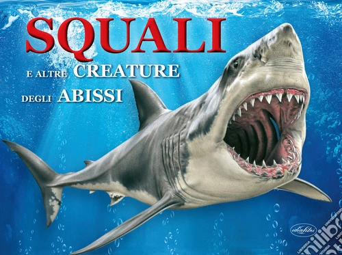 Squali e altre creature degli abissi