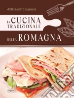 La cucina tradizionale della Romagna libro