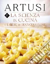 La scienza in cucina e l'arte di mangiar bene libro di Artusi Pellegrino