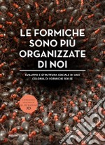 La società delle formiche. Ediz. illustrata libro