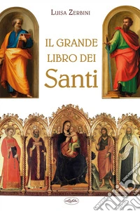 Il grande libro dei santi libro
