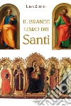 Il grande libro dei santi libro