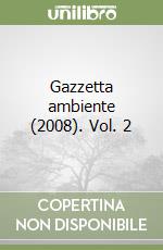 Gazzetta ambiente (2008). Vol. 2